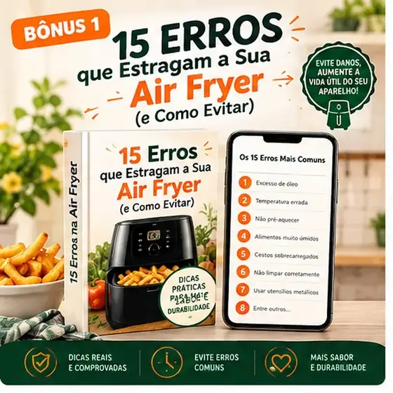 Bônus 1: 15 Erros que Estragam a Sua Air Fryer